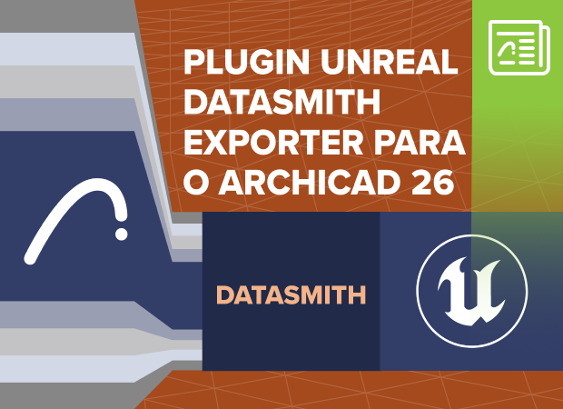 Plugin Unreal Datasmith Exporter para o Archicad 2... - Graphisoft ...