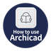 How to use Archicad